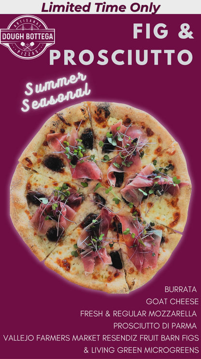 Seasonal: FIG & PROSCIUTTO PIZZA